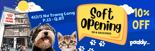 SOFT OPENING - Ưu Đãi Giảm 10% Chào Đón Cửa Hàng Paddy Thứ 2 - Paddy Pet Shop