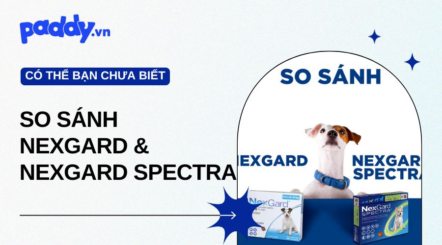 So sánh Nexgard & Nexgard Spectra