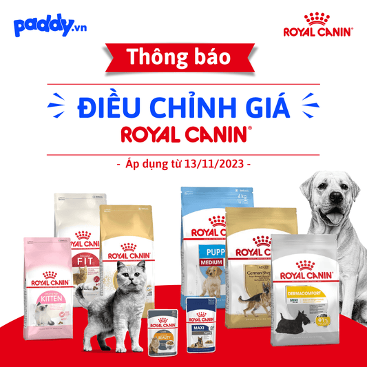 [Thông báo] Điều Chỉnh Giá Royal Canin - Paddy Pet Shop